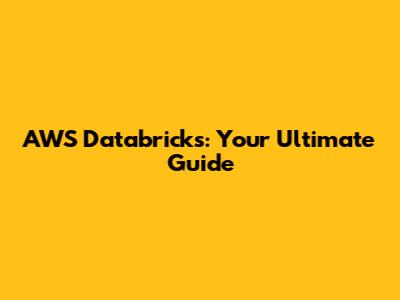 AWS Databricks: Your Ultimate Guide