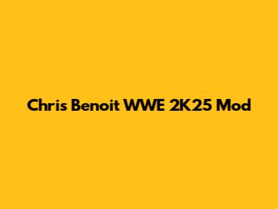 Chris Benoit WWE 2K25 Mod
