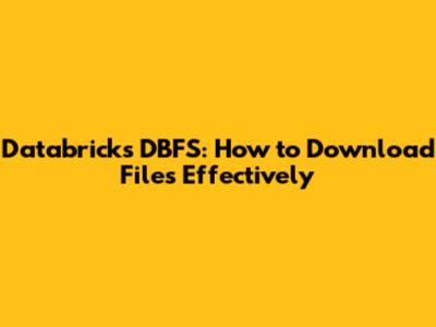 Databricks DBFS: How to Download Files Effectively