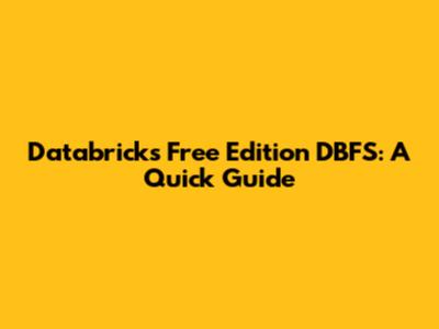 Databricks Free Edition DBFS: A Quick Guide