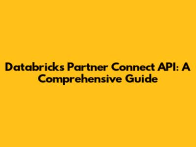Databricks Partner Connect API: A Comprehensive Guide