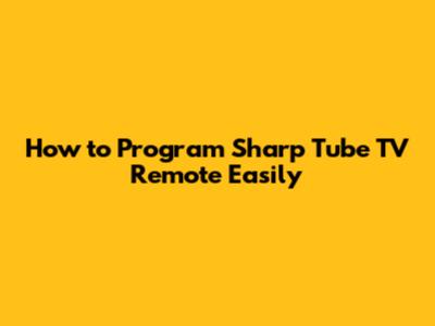 How to Program Sharp Tube TV Remote Easily