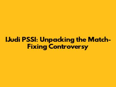IJudi PSSI: Unpacking the Match-Fixing Controversy
