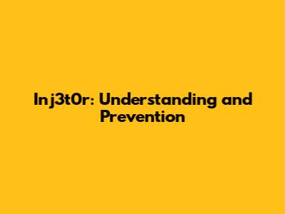 Inj3t0r: Understanding and Prevention