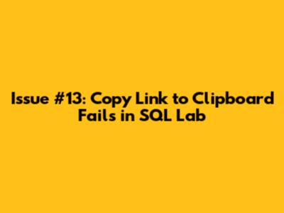 Issue #13: Copy Link to Clipboard Fails in SQL Lab