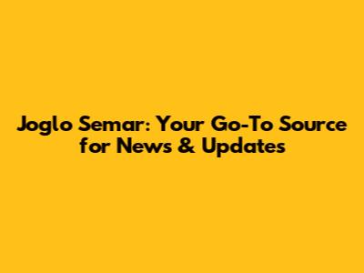 Joglo Semar: Your Go-To Source for News & Updates