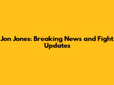 Jon Jones: Breaking News and Fight Updates