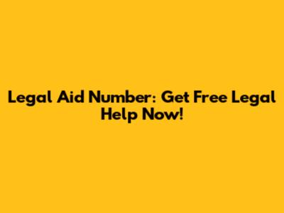 Legal Aid Number: Get Free Legal Help Now!