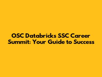 OSC Databricks SSC Career Summit: Your Guide to Success
