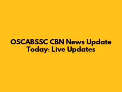 OSCABSSC CBN News Update Today: Live Updates