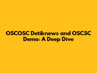 OSCOSC Detiknews and OSCSC Demo: A Deep Dive
