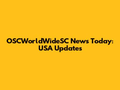 OSCWorldWideSC News Today: USA Updates