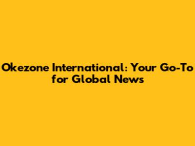 Okezone International: Your Go-To for Global News