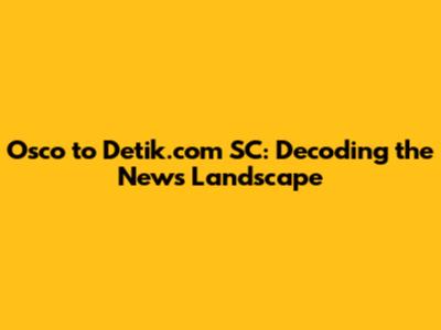 Osco to Detik.com SC: Decoding the News Landscape