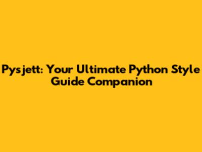 Pysjett: Your Ultimate Python Style Guide Companion