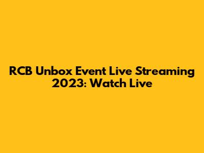 RCB Unbox Event Live Streaming 2023: Watch Live