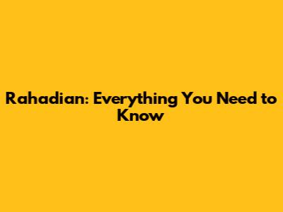 Rahadian: Everything You Need to Know