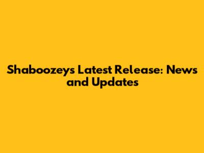 Shaboozey's Latest Release: News and Updates
