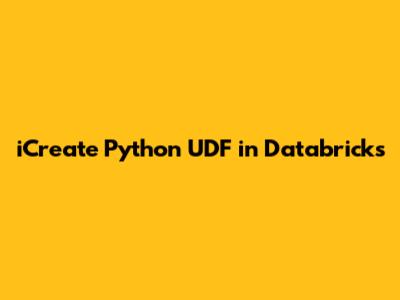 iCreate Python UDF in Databricks