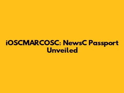 iOSCMARCOSC: NewsC Passport Unveiled