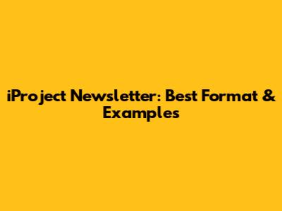 iProject Newsletter: Best Format & Examples
